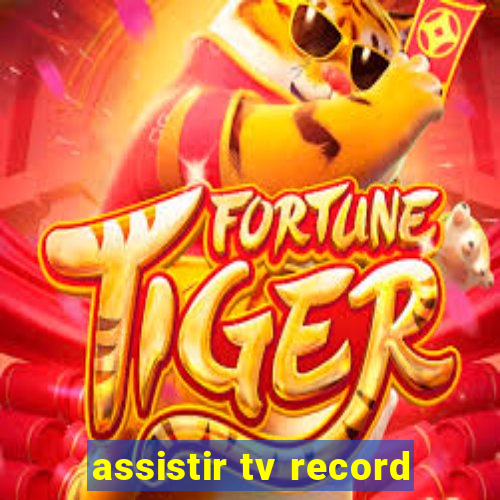 assistir tv record